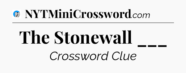 The Stonewall ___ Crossword Clue
