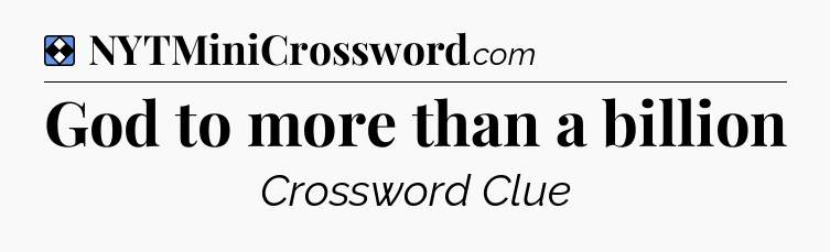 Solution: God to more than a billion - NYT Mini Crossword