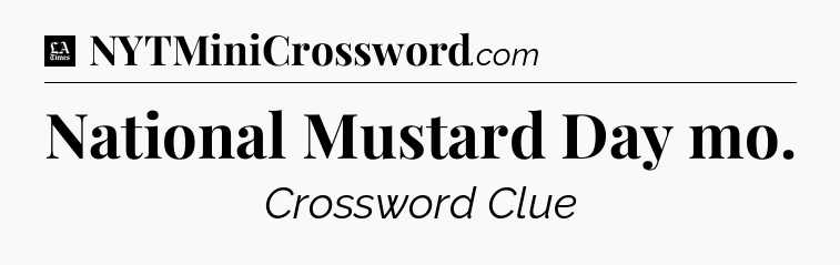 National Mustard Day mo - LA Times Crossword