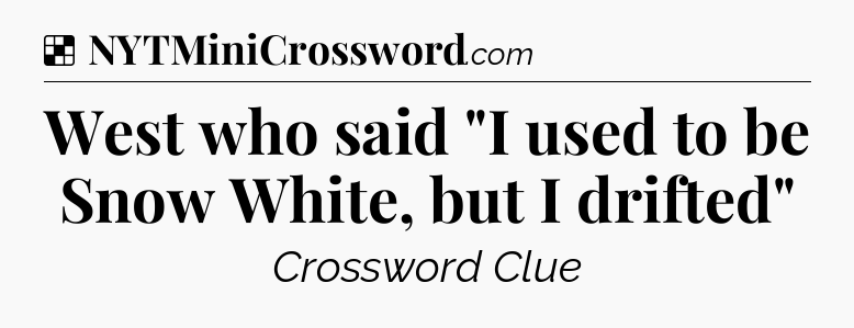 Solution: West who said 