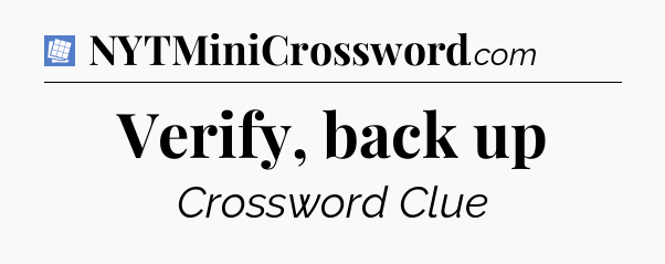 Verify, back up Puzzle Page Crossword Clue