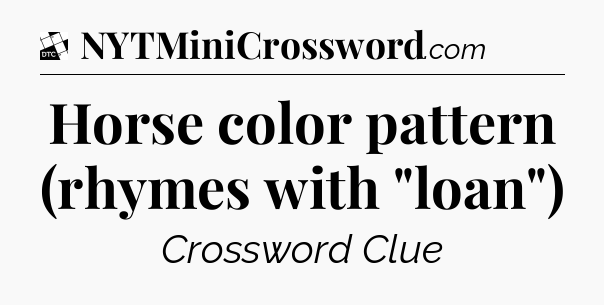 Horse color pattern (rhymes with 
