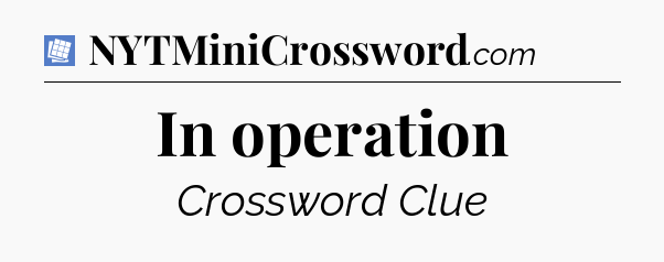 In operation Puzzle Page Crossword Clue