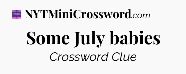 Some July babies - Thomas Joseph Crossword