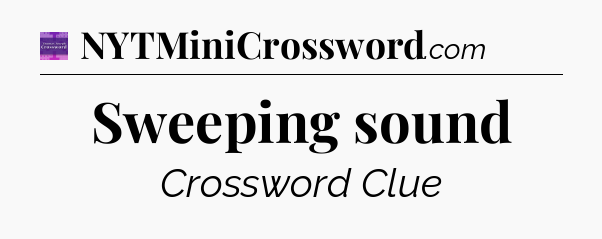 Sweeping sound - Thomas Joseph Crossword