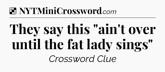 Solution: They say this 