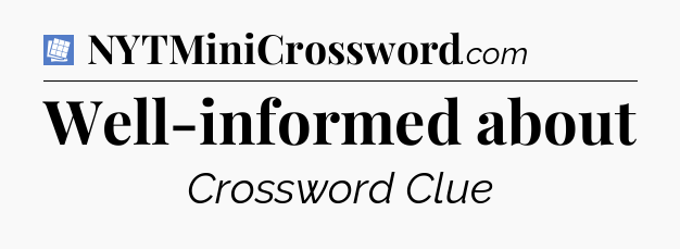 Well-informed about Puzzle Page Crossword Clue