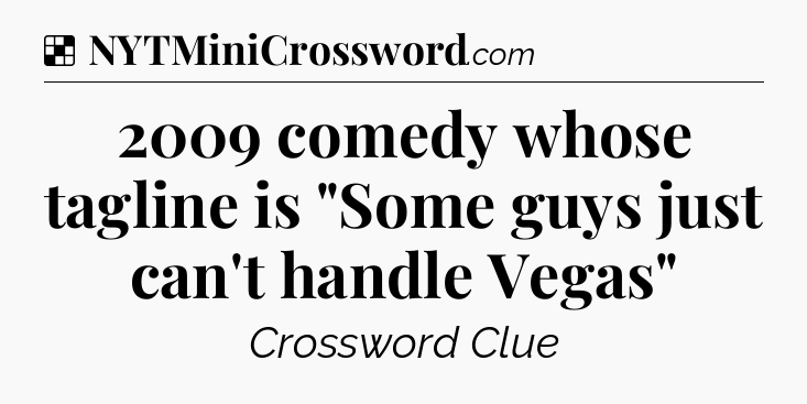 Solution: 2009 comedy whose tagline is 