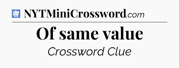 Of same value Puzzle Page Crossword Clue