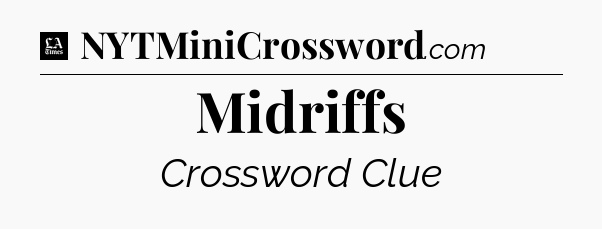 Midriffs - LA Times Crossword