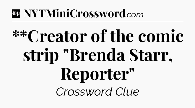 **Creator of the comic strip 