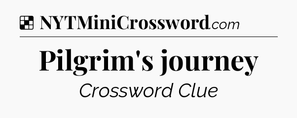 Solution: Pilgrim's journey - NYT Crossword