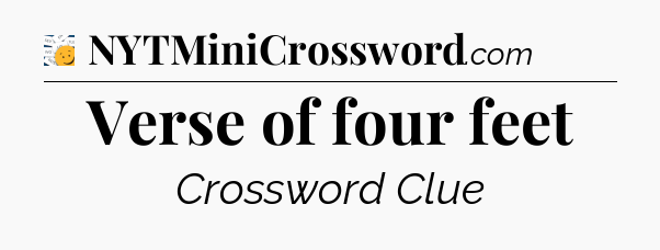 Verse of four feet - 7 Little Words