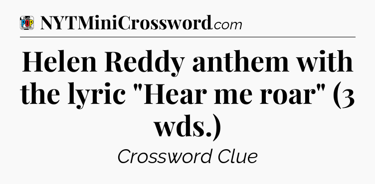 Helen Reddy anthem with the lyric 