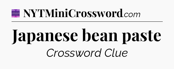 Japanese bean paste - Thomas Joseph Crossword