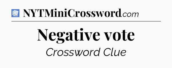 Negative vote Puzzle Page Crossword Clue