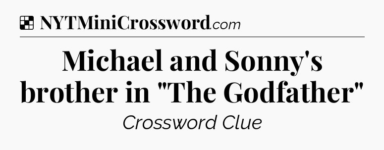 Solution: Michael and Sonny's brother in 