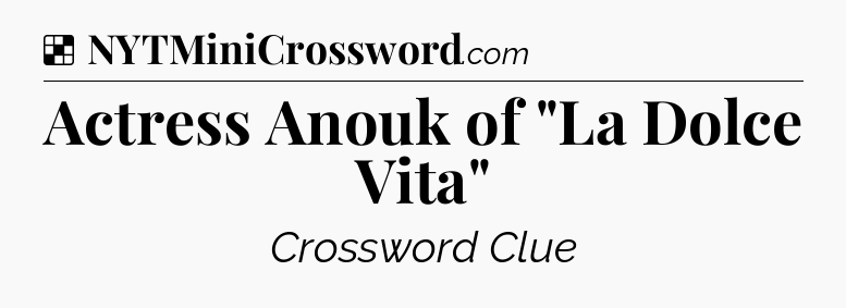 Solution: Actress Anouk of 