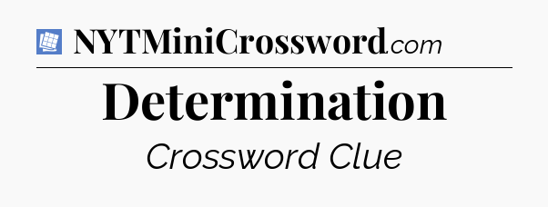 Determination Puzzle Page Crossword Clue
