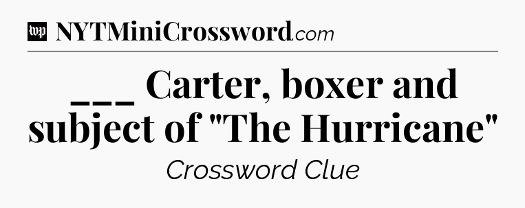 ___ Carter, boxer and subject of 