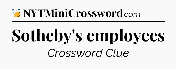 Sotheby's employees - 7 Little Words