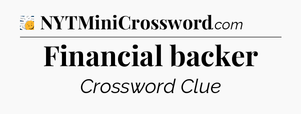 Financial backer - 7 Little Words