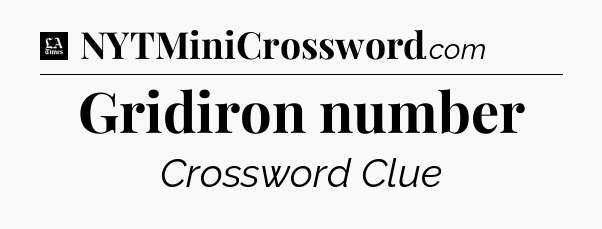 Gridiron number - LA Times Crossword