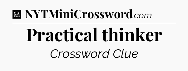 Practical thinker - LA Times Crossword