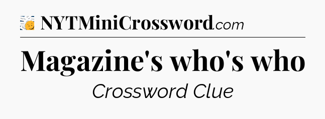 Magazine's who's who - 7 Little Words