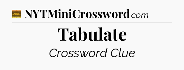 Tabulate - Eugene Sheffer Crossword