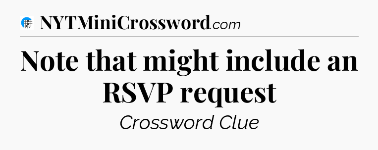 Note that might include an RSVP request Crossword Clue