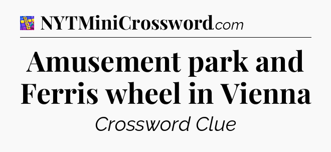 Amusement park and Ferris wheel in Vienna Codycross
