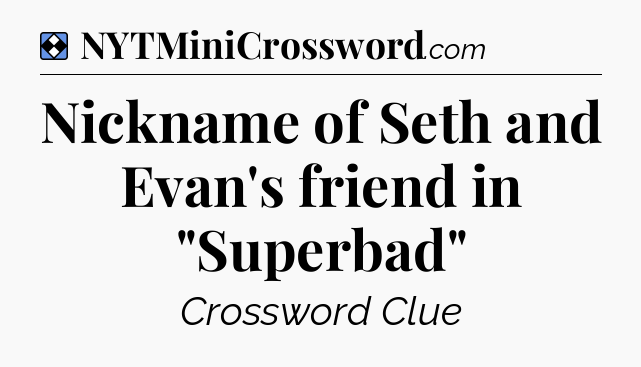 Solution: Nickname of Seth and Evan's friend in 