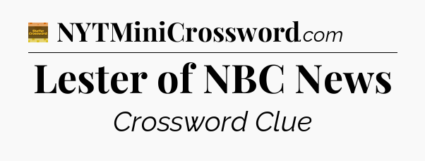 Lester of NBC News crossword clue Eugene Sheffer