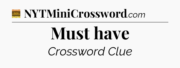 Must have crossword clue Eugene Sheffer