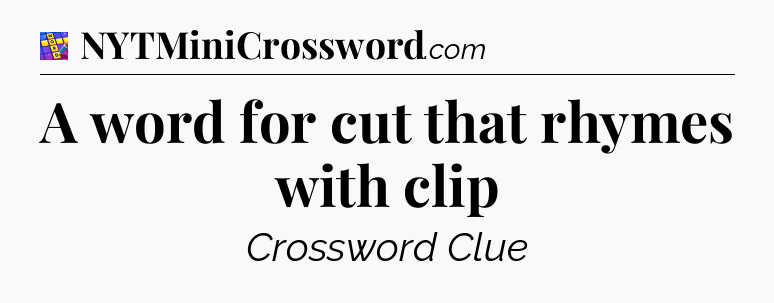A word for cut that rhymes with clip Codycross