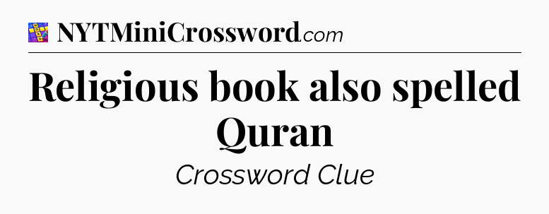 Religious book also spelled Quran Codycross