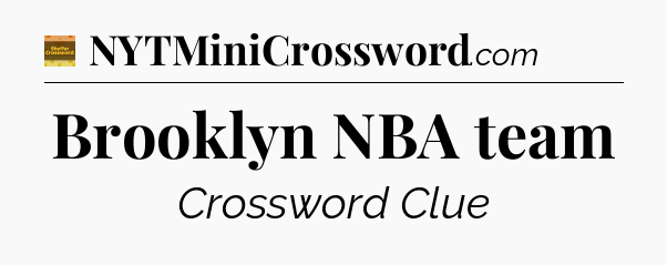 Brooklyn NBA team - Eugene Sheffer Crossword