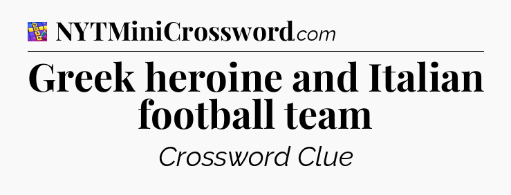Greek heroine and Italian football team Codycross