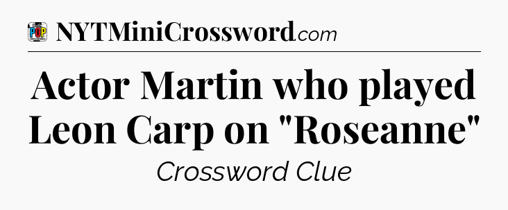 Actor Martin who played Leon Carp on 