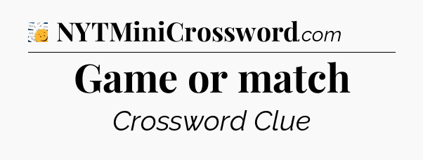 Game or match - 7 Little Words