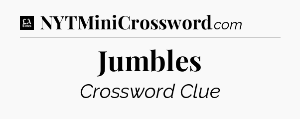 Jumbles - LA Times Crossword