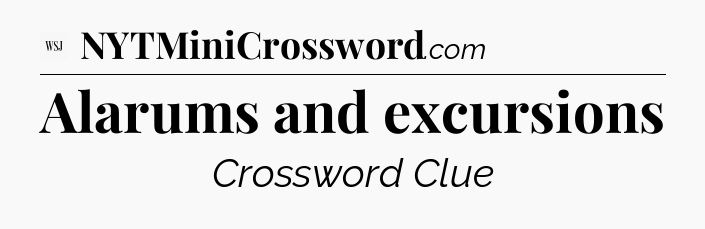Alarums and excursions - WSJ Crossword
