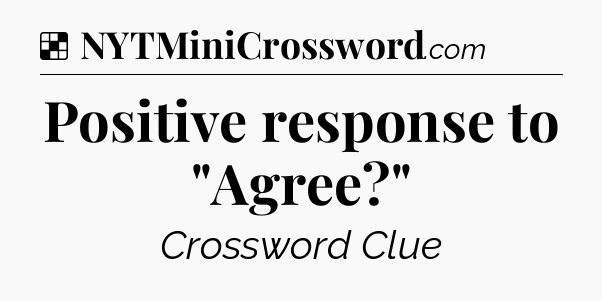 Solution: Positive response to 