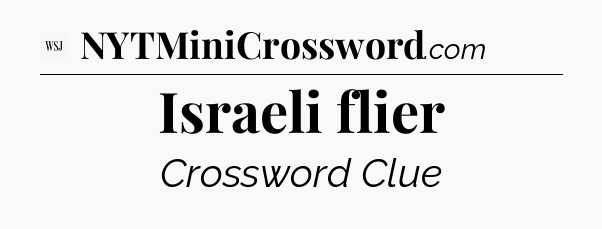 Israeli flier - WSJ Crossword
