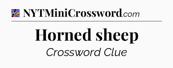 Horned sheep Crossword Clue