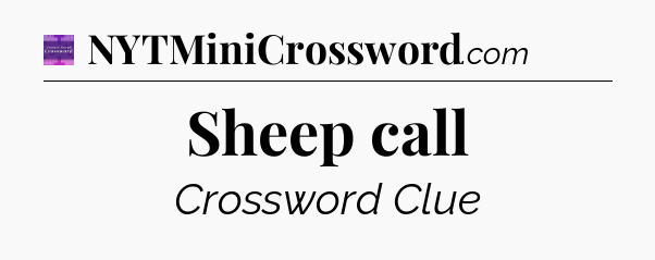 Sheep call - Thomas Joseph Crossword