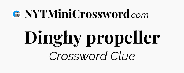 Dinghy propeller Crossword Clue