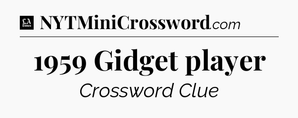 1959 Gidget player - LA Times Crossword