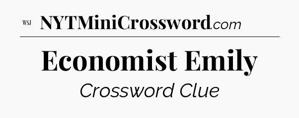 Economist Emily - WSJ Crossword